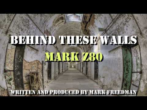Behind These Walls (Mark Z80)
